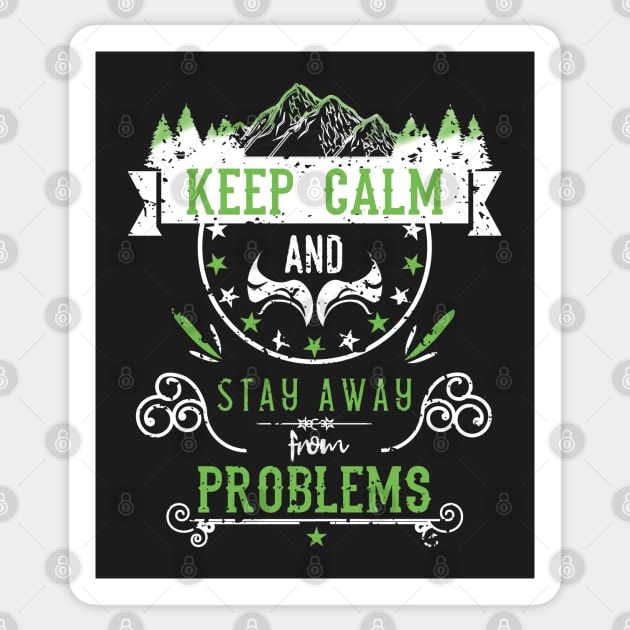 Keep Calm and Stay Away from Problems Vintage RC04 Sticker by HCreatives